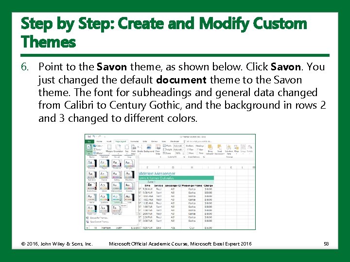 Step by Step: Create and Modify Custom Themes 6. Point to the Savon theme,