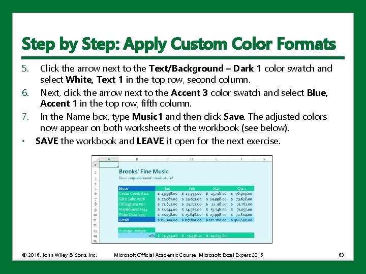 Step by Step: Apply Custom Color Formats 5. Click the arrow next to the