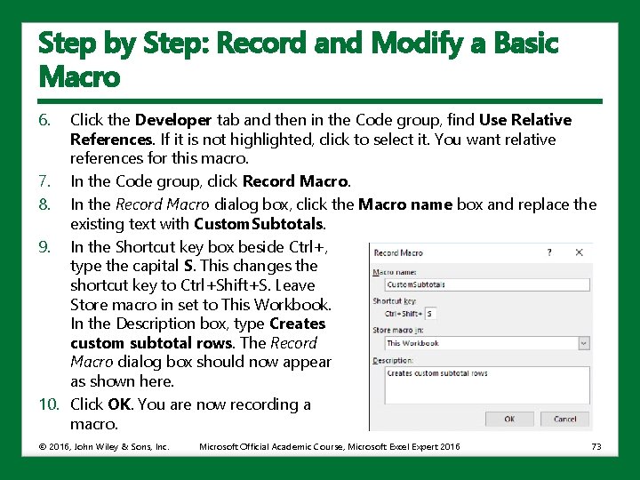 Step by Step: Record and Modify a Basic Macro 6. Click the Developer tab