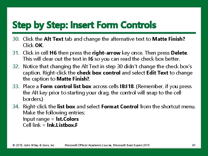 Step by Step: Insert Form Controls 30. Click the Alt Text tab and change