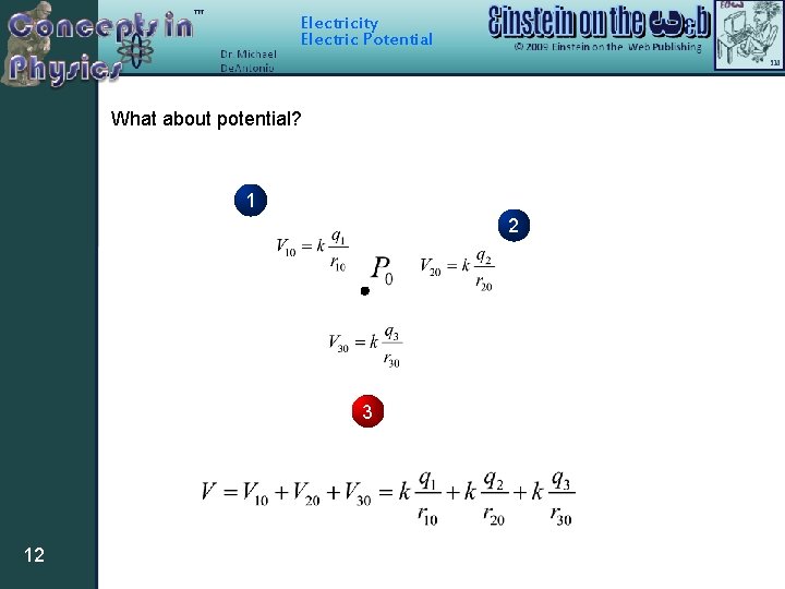 Electricity Electric Potential What about potential? 1 2 3 12 