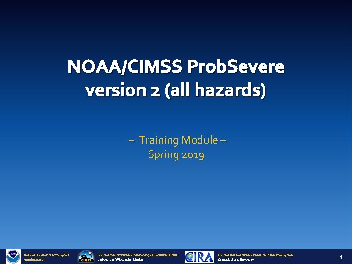 NOAA/CIMSS Prob. Severe version 2 (all hazards) – Training Module – Spring 2019 National