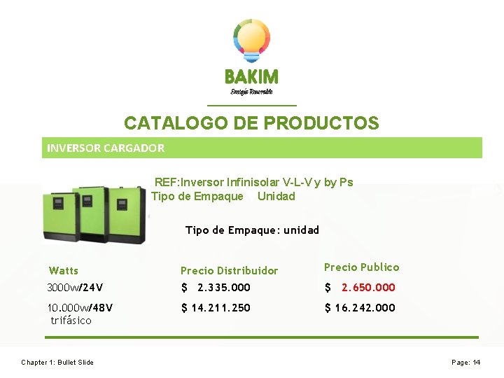 CATALOGO DE PRODUCTOS INVERSOR CARGADOR REF: Inversor Infinisolar V-L-V y by Ps Tipo de