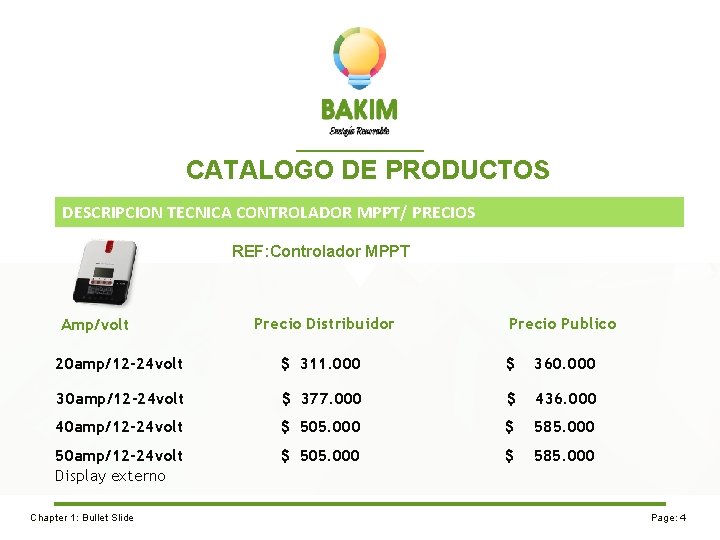 CATALOGO DE PRODUCTOS DESCRIPCION TECNICA CONTROLADOR MPPT/ PRECIOS REF: Controlador MPPT Amp/volt Precio Distribuidor