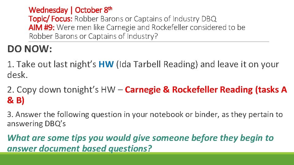 Wednesday | October 8 th Topic/ Focus: Robber Barons or Captains of Industry DBQ Wednesday | October 8 th Topic/ Focus: Robber Barons or Captains of Industry DBQ