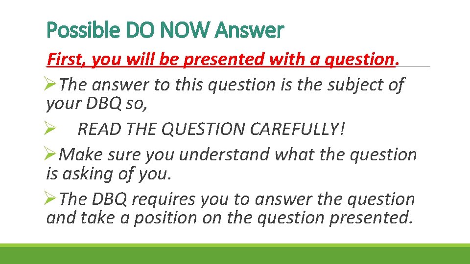 Possible DO NOW Answer First, you will be presented with a question. ØThe answer Possible DO NOW Answer First, you will be presented with a question. ØThe answer