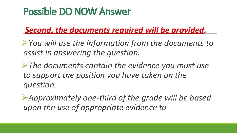Possible DO NOW Answer Second, the documents required will be provided. ØYou will use Possible DO NOW Answer Second, the documents required will be provided. ØYou will use