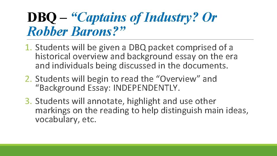 DBQ – “Captains of Industry? Or Robber Barons? ” 1. Students will be given DBQ – “Captains of Industry? Or Robber Barons? ” 1. Students will be given