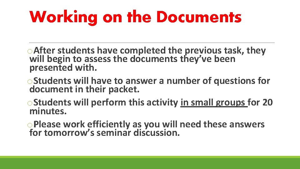 Working on the Documents o. After students have completed the previous task, they will Working on the Documents o. After students have completed the previous task, they will
