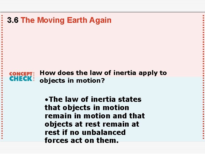 3. 6 The Moving Earth Again How does the law of inertia apply to