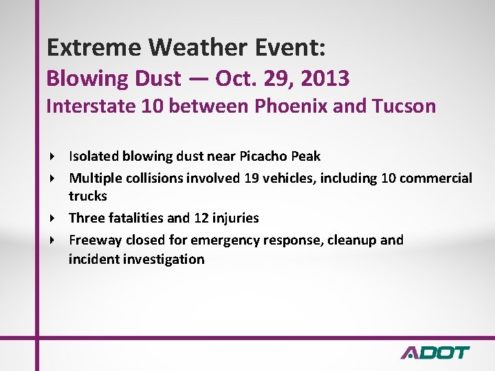 Extreme Weather Event: Blowing Dust — Oct. 29, 2013 Interstate 10 between Phoenix and