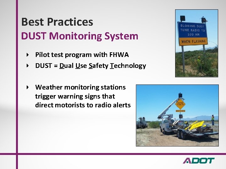 Best Practices DUST Monitoring System Pilot test program with FHWA DUST = Dual Use