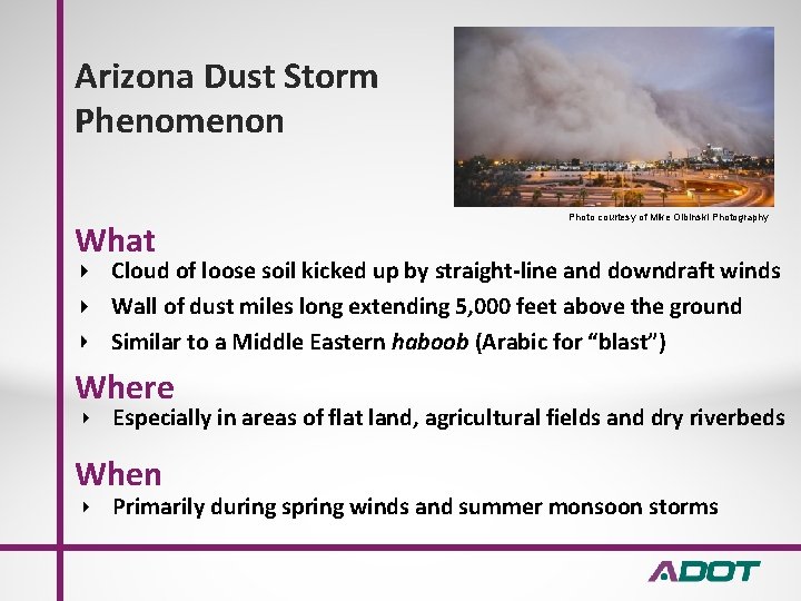 Arizona Dust Storm Phenomenon What Photo courtesy of Mike Olbinski Photography Cloud of loose