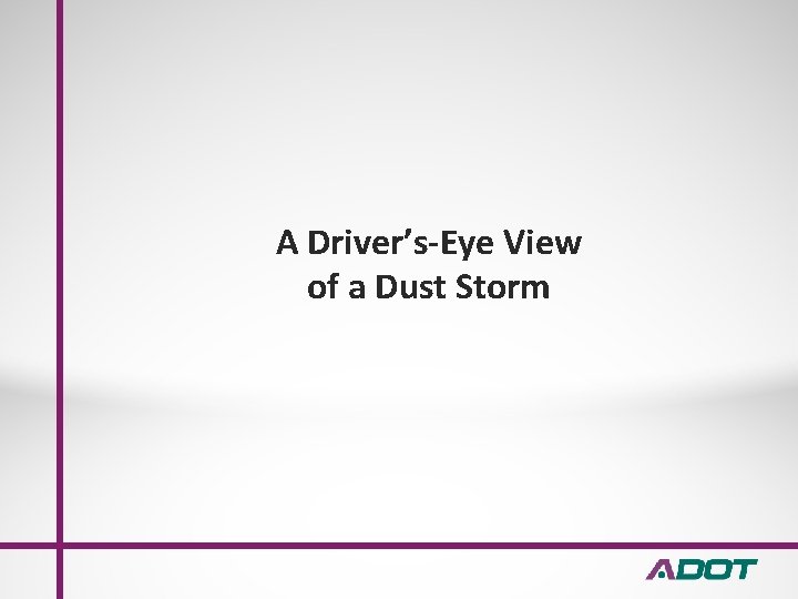 A Driver’s-Eye View of a Dust Storm 