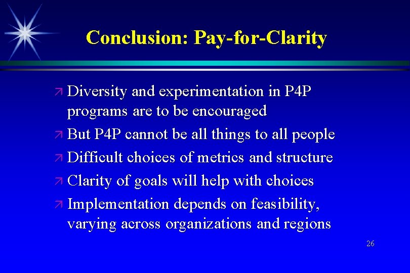 Conclusion: Pay-for-Clarity Diversity and experimentation in P 4 P programs are to be encouraged