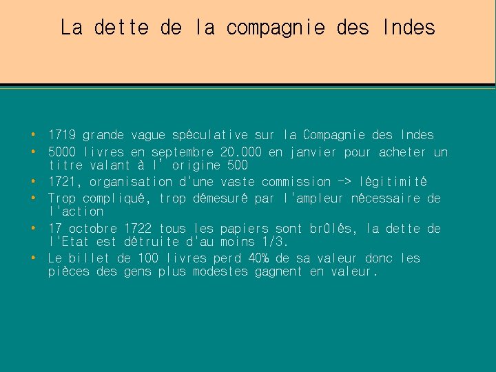 La dette de la compagnie des Indes • 1719 grande vague spéculative sur la