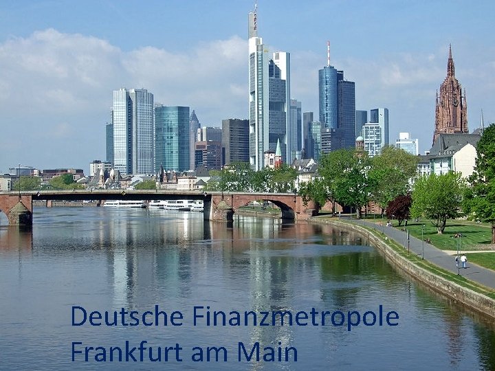 Deutsche Finanzmetropole Frankfurt am Main 