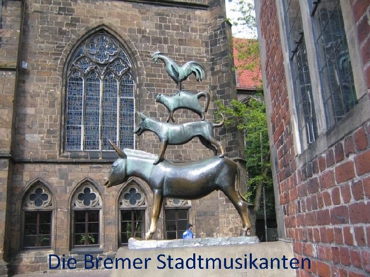 Die Bremer Stadtmusikanten 