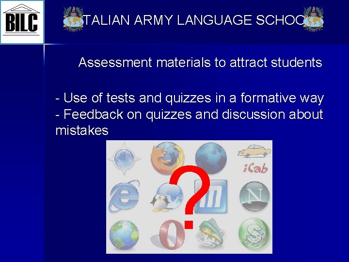 ITALIAN ARMY LANGUAGE SCHOOL Assessment materials to attract students - Use of tests and