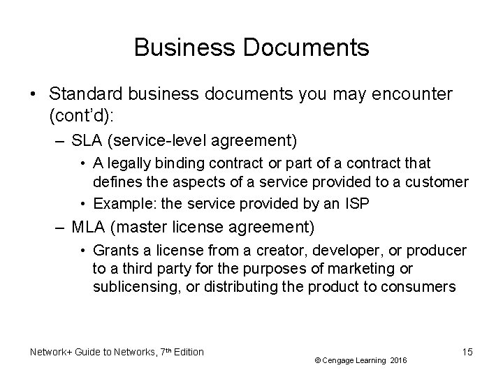 Business Documents • Standard business documents you may encounter (cont’d): – SLA (service-level agreement)