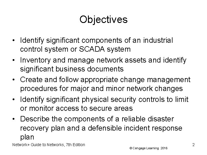 Objectives • Identify significant components of an industrial control system or SCADA system •