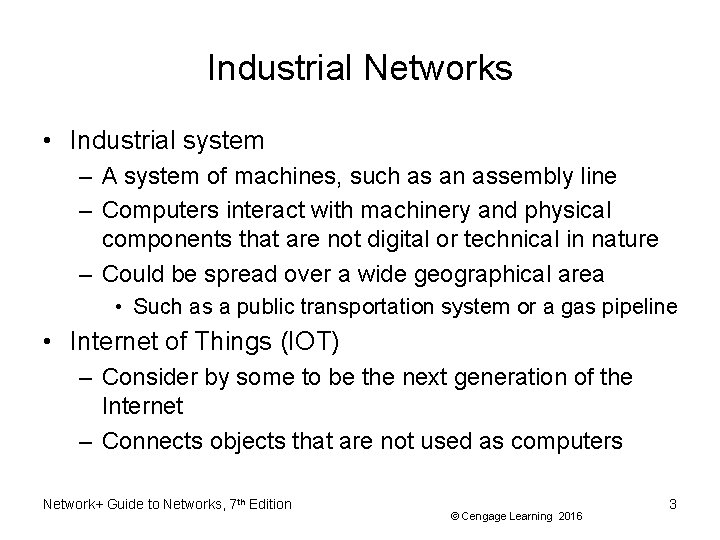 Industrial Networks • Industrial system – A system of machines, such as an assembly