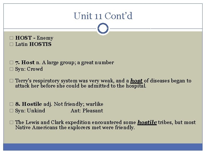 Unit 11 Cont’d � HOST - Enemy � Latin HOSTIS � 7. Host n. Unit 11 Cont’d � HOST - Enemy � Latin HOSTIS � 7. Host n.