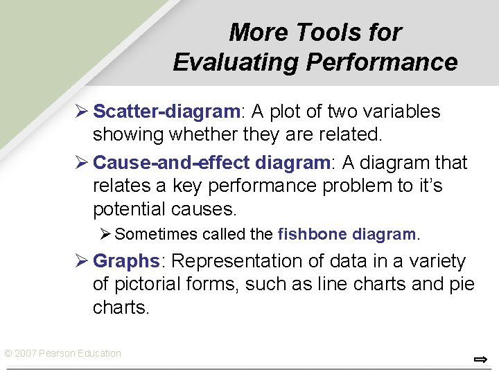 More Tools for Evaluating Performance Ø Scatter-diagram: A plot of two variables showing whether