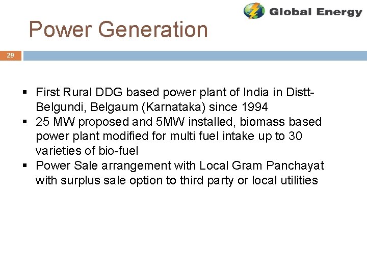 Power Generation 29 § First Rural DDG based power plant of India in Distt.