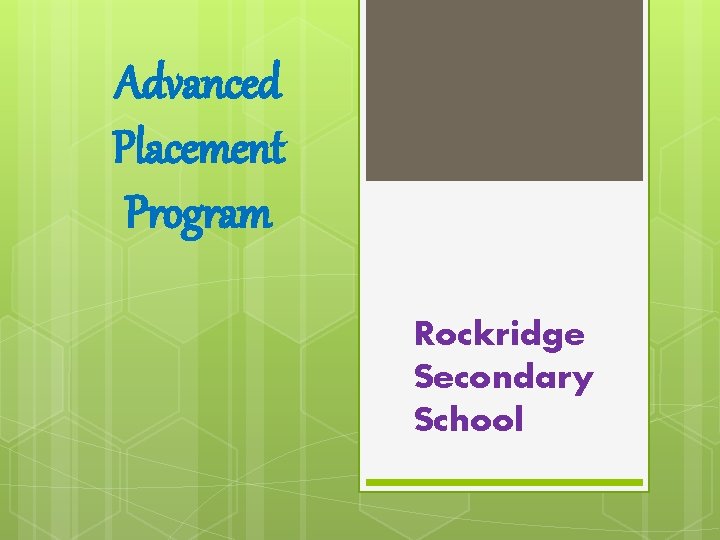 Advanced Placement Program Rockridge Secondary School 
