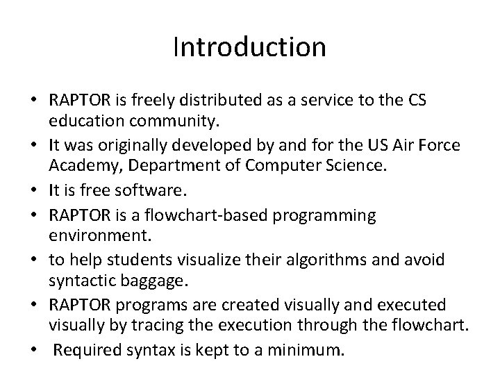Introduction • RAPTOR is freely distributed as a service to the CS education community.