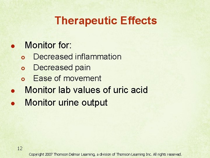 Therapeutic Effects Monitor for: l £ £ £ Decreased inflammation Decreased pain Ease of