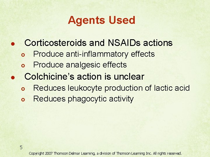 Agents Used Corticosteroids and NSAIDs actions l £ £ Produce anti-inflammatory effects Produce analgesic