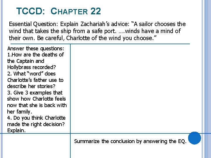 TCCD: CHAPTER 22 Essential Question: Explain Zachariah’s advice: “A sailor chooses the wind that