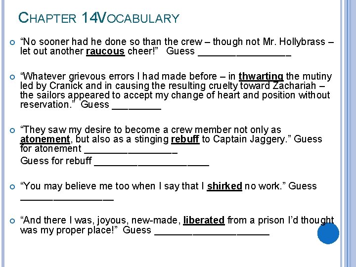 CHAPTER 14 VOCABULARY “No sooner had he done so than the crew – though