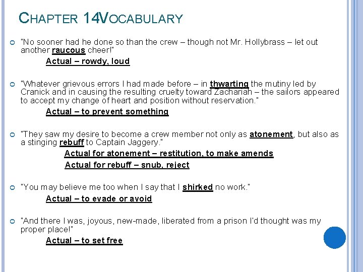 CHAPTER 14 VOCABULARY “No sooner had he done so than the crew – though