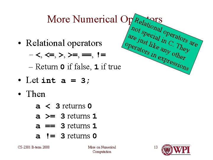 Rel More Numerical Operators ati • not onal o s are pecial perato just Rel More Numerical Operators ati • not onal o s are pecial perato just