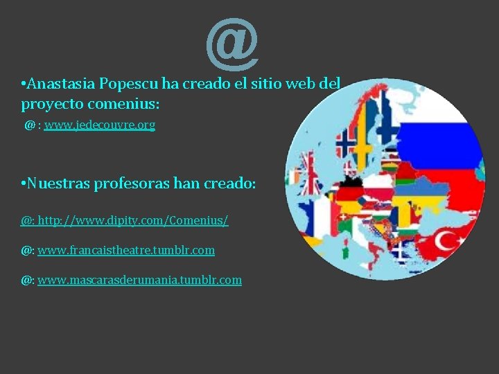 @ • Anastasia Popescu ha creado el sitio web del proyecto comenius: @ :