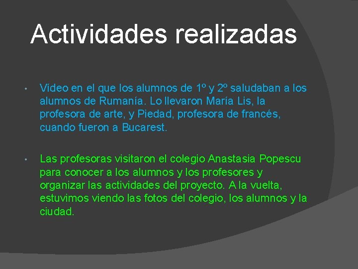 Actividades realizadas • Vídeo en el que los alumnos de 1º y 2º saludaban