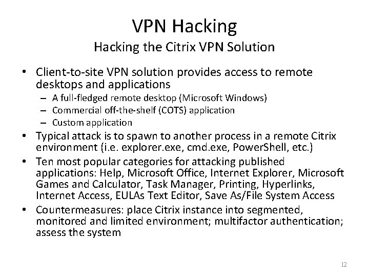 VPN Hacking the Citrix VPN Solution • Client-to-site VPN solution provides access to remote