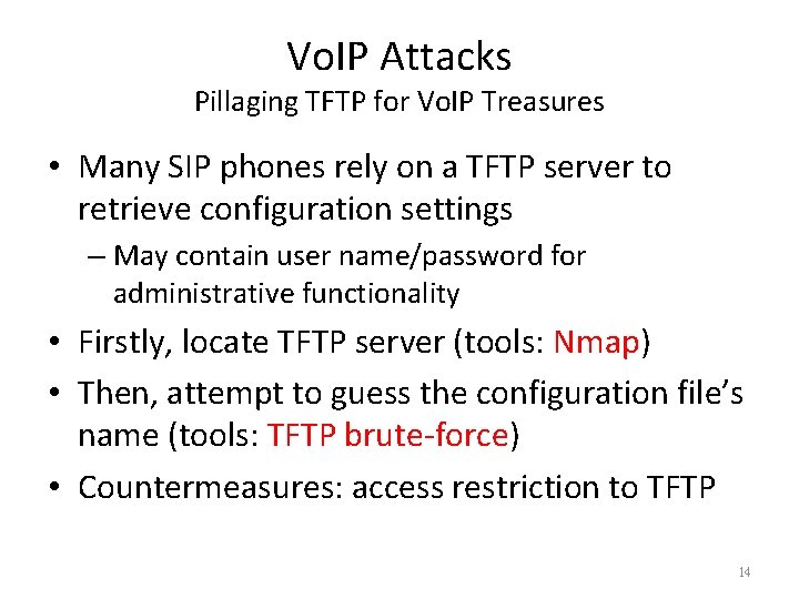 Vo. IP Attacks Pillaging TFTP for Vo. IP Treasures • Many SIP phones rely