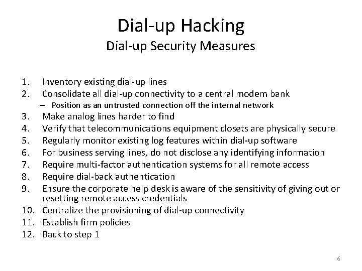 Dial-up Hacking Dial-up Security Measures 1. 2. 3. 4. 5. 6. 7. 8. 9.