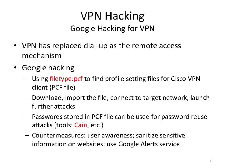 VPN Hacking Google Hacking for VPN • VPN has replaced dial-up as the remote