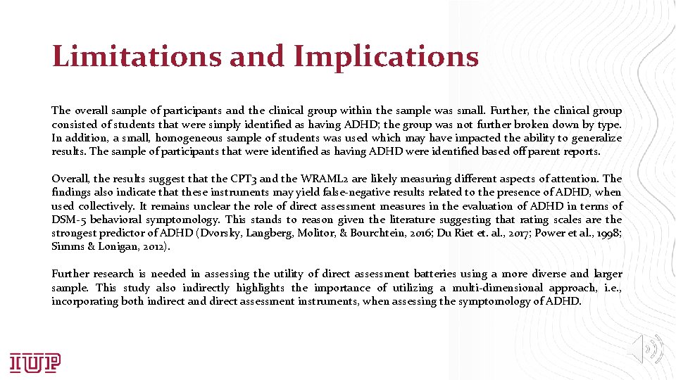 Limitations and Implications The overall sample of participants and the clinical group within the