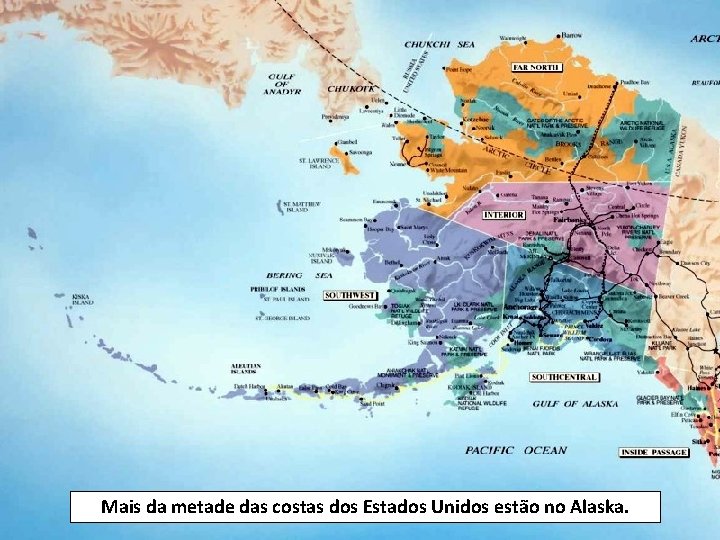 Mais da metade das costas dos Estados Unidos estão no Alaska. 