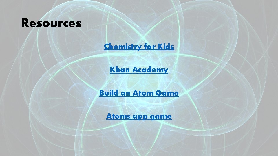 Resources Chemistry for Kids Khan Academy Build an Atom Game Atoms app game 
