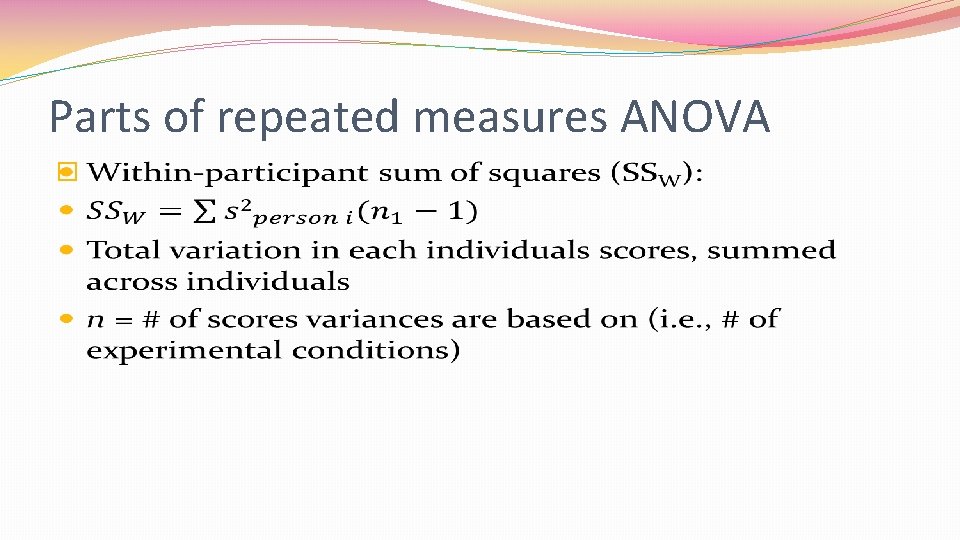 Parts of repeated measures ANOVA � 