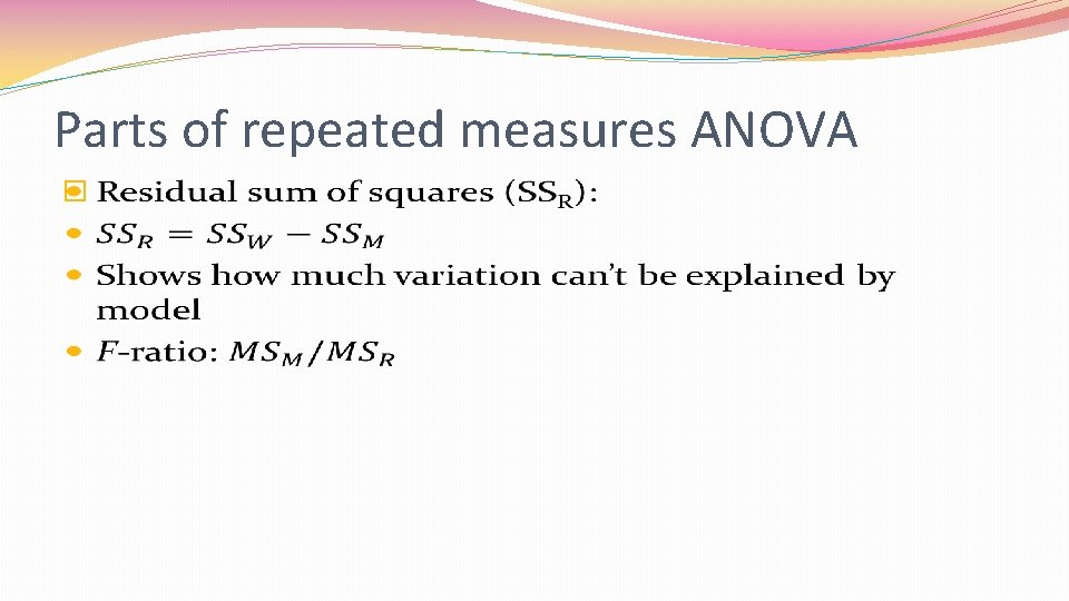 Parts of repeated measures ANOVA � 