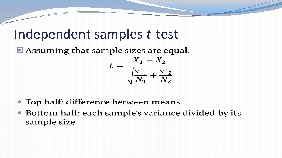 Independent samples t-test � 