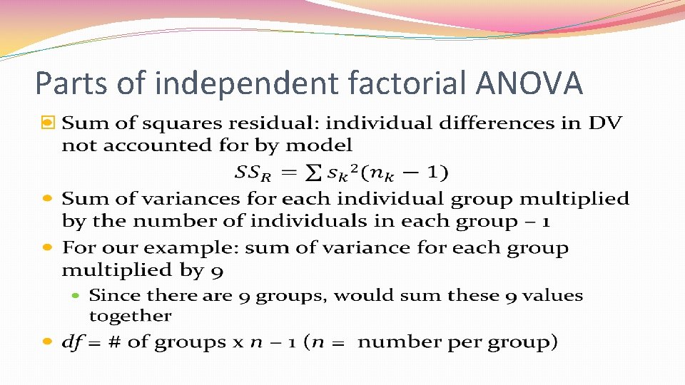 Parts of independent factorial ANOVA � 